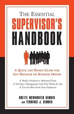 Manualul esențial al supraveghetorului: Un ghid rapid și la îndemână pentru orice manager sau proprietar de afacere - The Essential Supervisor's Handbook: A Quick and Handy Guide for Any Manager or Business Owner
