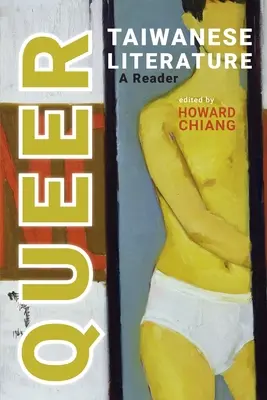 Queer Taiwanese Literature: Un cititor - Queer Taiwanese Literature: A Reader