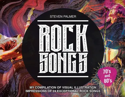 Rock Songs: Compilația mea de impresii de ilustrație vizuală a 24 de cântece rock excepționale - Rock Songs: My Compilation of Visual Illustration Impressions of 24 Exceptional Rock Songs