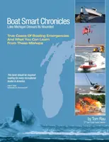 Boat Smart Chronicles: Lacul Michigan își devorează răniții - Boat Smart Chronicles: Lake Michigan Devours Its Wounded