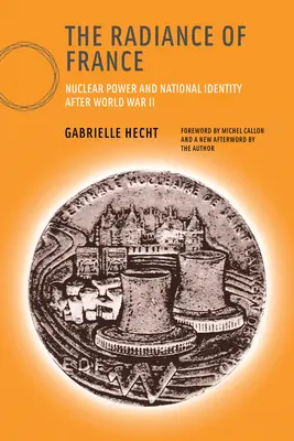 Strălucirea Franței: Energia nucleară și identitatea națională după Al Doilea Război Mondial - The Radiance of France: Nuclear Power and National Identity After World War II