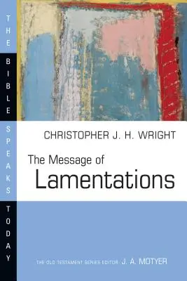 Mesajul din Lamentații - The Message of Lamentations