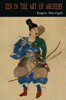 Zen in the Art of Archery (Zen în arta tirului cu arcul) - Zen in the Art of Archery