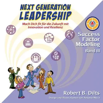Next Generation Leadership: Mach Dich fit fr die Zukunft mit Innovation und Resilienz