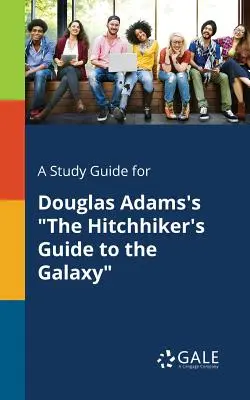 Ghid de studiu pentru The Hitchhiker's Guide to the Galaxy