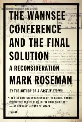 Conferința Wannsee și soluția finală: O reconsiderare - The Wannsee Conference and the Final Solution: A Reconsideration