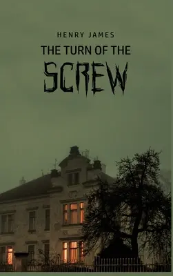 Întoarcerea șurubului (The Turn of the Screw) - The Turn of the Screw