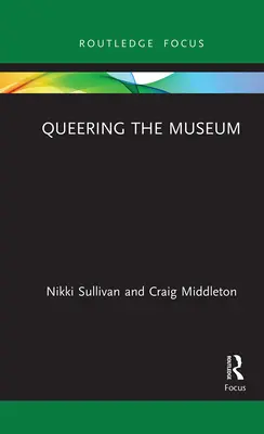 Muzeul „Queering - Queering the Museum