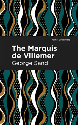 Marchizul de Villemer - The Marquis de Villemer