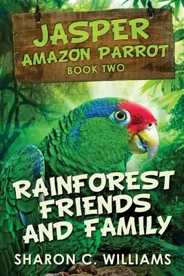 Prietenii și familia din pădurea tropicală - Rainforest Friends and Family