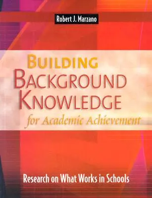 Construirea cunoștințelor de bază pentru reușita academică: Cercetări privind ceea ce funcționează în școli - Building Background Knowledge for Academic Achievement: Research on What Works in Schools