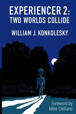 Experiencer 2: Două lumi se ciocnesc - Experiencer 2: Two Worlds Collide