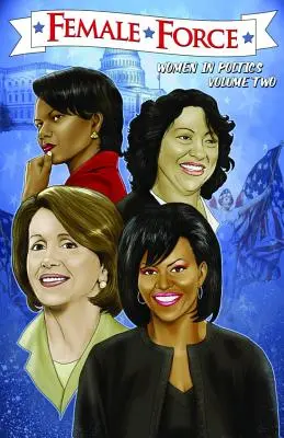 Forța feminină: Femeile în politică Volumul 2: Un roman grafic - Female Force: Women in Politics Volume 2: A Graphic Novel