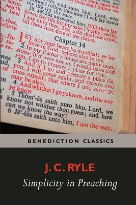 Simplitatea în predicare - Un ghid pentru comunicarea puternică a Cuvântului lui Dumnezeu - Simplicity in Preaching--A Guide to Powerfully Communicating God's Word