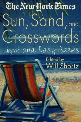 The New York Times Soare, nisip și cuvinte încrucișate: Puzzle-uri ușoare și ușoare - The New York Times Sun, Sand and Crosswords: Light and Easy Puzzles
