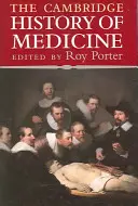 Istoria Cambridge a medicinei - The Cambridge History of Medicine