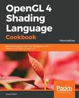 OpenGL 4 Shading Language Cookbook - Ediția a treia: Construiți grafică 3D de înaltă calitate, în timp real, cu OpenGL 4.6, GLSL 4.6 și C++17 - OpenGL 4 Shading Language Cookbook - Third Edition: Build high-quality, real-time 3D graphics with OpenGL 4.6, GLSL 4.6 and C++17