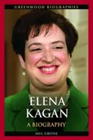 Elena Kagan: O biografie - Elena Kagan: A Biography