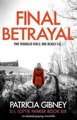 Trădarea finală: Un thriller polițist absolut captivant - Final Betrayal: An absolutely gripping crime thriller