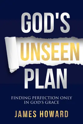 Planul nevăzut al lui Dumnezeu: Găsirea perfecțiunii doar în harul lui Dumnezeu - God's Unseen Plan: Finding Perfection Only in God's Grace