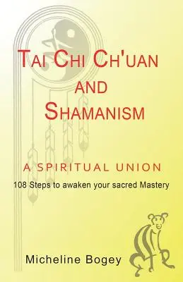 Tai Chi Ch'Uan și șamanismul o uniune spirituală - Tai Chi Ch'Uan and Shamanism a Spiritual Union