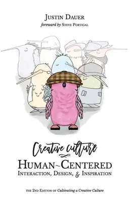 Cultura creativă: Interacțiune, design și inspirație centrată pe om - Creative Culture: Human-Centered Interaction, Design, & Inspiration