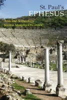 Efesul Sfântului Pavel: Texte și arheologie - St. Paul's Ephesus: Texts and Archaeology