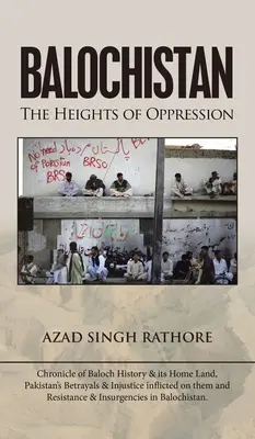 Balochistan: Înălțimile opresiunii - Balochistan: The Heights of Oppression