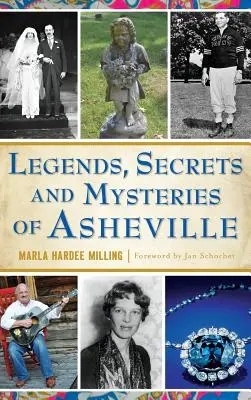 Legende, secrete și mistere din Asheville - Legends, Secrets and Mysteries of Asheville