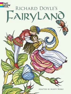 Cartea de colorat Fairyland a lui Richard Doyle - Richard Doyle's Fairyland Coloring Book