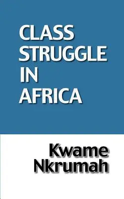 Lupta de clasă în Africa - The Class Struggle in Africa