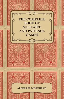 Cartea completă a jocurilor de solitaire și de răbdare - The Complete Book of Solitaire and Patience Games