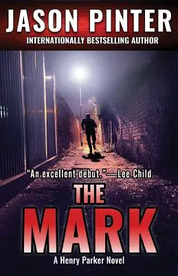 The Mark: Un roman Henry Parker - The Mark: A Henry Parker Novel