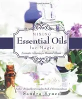 Amestecarea uleiurilor esențiale pentru magie: Alchimie aromatică pentru amestecuri personale - Mixing Essential Oils for Magic: Aromatic Alchemy for Personal Blends