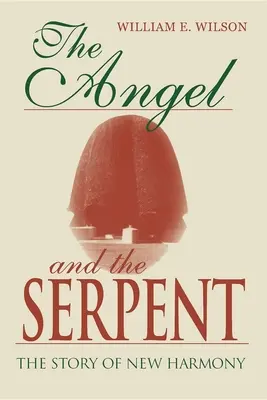 Îngerul și șarpele: Povestea orașului New Harmony - The Angel and the Serpent: The Story of New Harmony