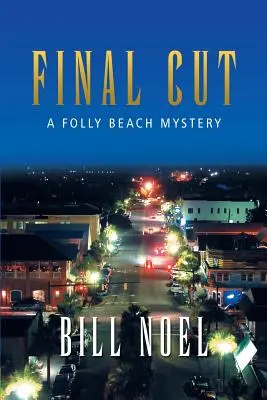 Final Cut: Un mister Folly Beach - Final Cut: A Folly Beach Mystery