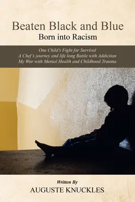 Bătut negru și albastru: Născut în rasism - Beaten Black and Blue: Born into Racism
