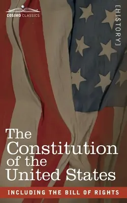 Constituția Statelor Unite ale Americii: inclusiv Bill of Rights - The Constitution of the United States: including the Bill of Rights
