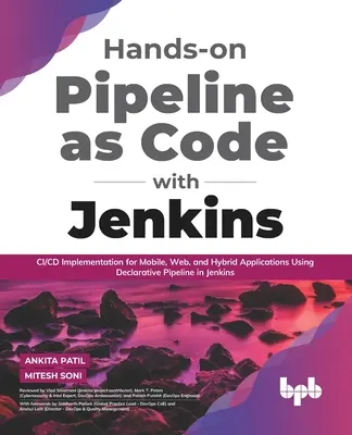 Hands-on Pipeline as Code cu Jenkins: Implementarea CI/CD pentru aplicații mobile, web și hibride utilizând Declarative Pipeline în Jenkins (Română E - Hands-on Pipeline as Code with Jenkins: CI/CD Implementation for Mobile, Web, and Hybrid Applications Using Declarative Pipeline in Jenkins (English E