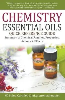 Chimia uleiurilor esențiale Ghid de referință rapidă Rezumat al familiilor chimice, proprietăților, acțiunilor și efectelor - Chemistry Essential Oils Quick Reference Guide Summary of Chemical Families, Properties, Actions & Effects