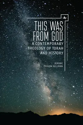 Aceasta a fost de la Dumnezeu: O teologie contemporană a Torei și a istoriei - This Was from God: A Contemporary Theology of Torah and History