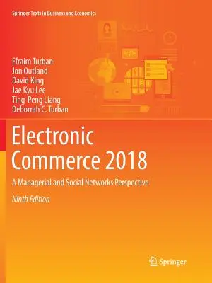 Comerțul electronic 2018: O perspectivă managerială și a rețelelor sociale - Electronic Commerce 2018: A Managerial and Social Networks Perspective