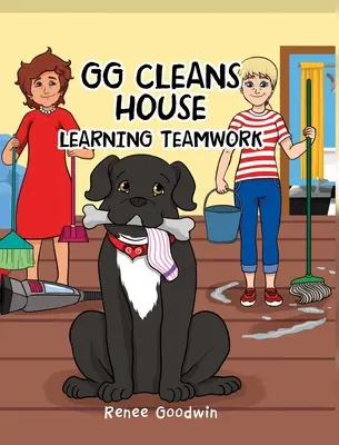GG curăță casa: Învățarea muncii în echipă - GG Cleans House: Learning Teamwork