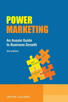 Power Marketing: Un ghid australian pentru creșterea afacerilor - Power Marketing: An Aussie Guide to Business Growth