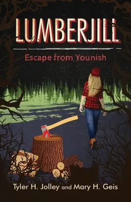 Lumberjill: Evadare din Younish - Lumberjill: Escape from Younish