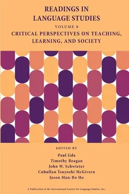 Readings in Language Studies, Volume 8: Perspective critice asupra predării, învățării și societății - Readings in Language Studies, Volume 8: Critical Perspectives on Teaching, Learning, and Society