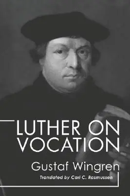 Luther despre vocație - Luther on Vocation