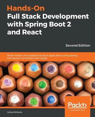 Hands-On Full Stack Development cu Spring Boot 2 și React - Ediția a doua - Hands-On Full Stack Development with Spring Boot 2 and React - Second Edition