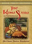 Kama Sutra lui Vatsyayana: Traducerea clasică Burton - The Kama Sutra of Vatsyayana: The Classic Burton Translation