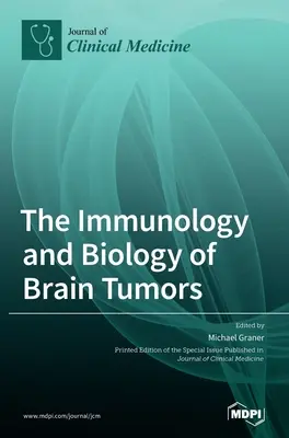 Imunologia și biologia tumorilor cerebrale - The Immunology and Biology of Brain Tumors